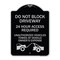 Signmission Do Not Block Driveway 24 Hour Access Required Unauthorized Vehicles Towed Away, A-DES-BS-1824-24169 A-DES-BS-1824-24169 - alternate 1